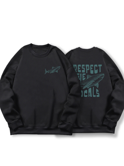 Respect the Locals · Sweatshirt