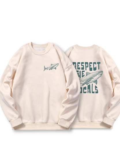 Respect the Locals · Sweatshirt